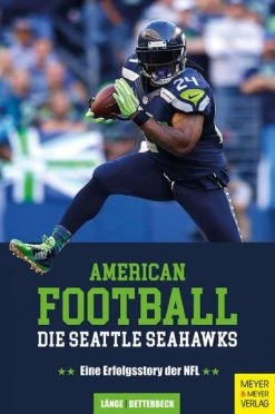 Meyer & Meyer Verlag Buch: American Football: Die Seattle Seahawks - Eine Erfolgsstory Der NFL