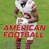 Buch: American Football, Spielidee Und Regeln, Teams Und Akteure, Die Szene In Deutschland Und USA,